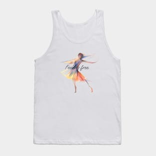 I Feel Free When I'm Dancing Tank Top